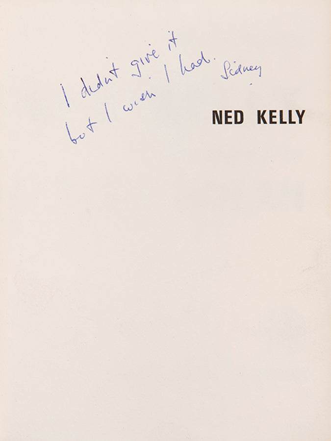 The first edition of this monograph on Sidney Nolan's Ned Kelly series, inscribed by the artist, and with provenance for the composer Eric Walter White.