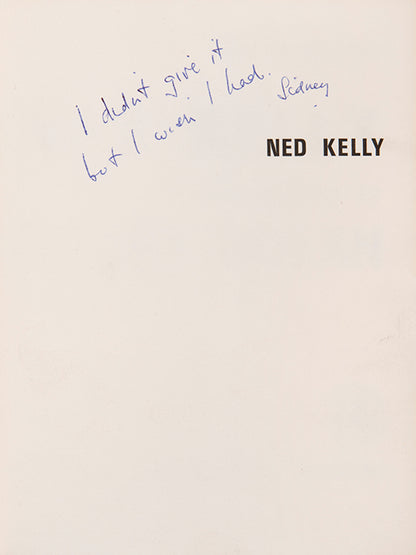 The first edition of this monograph on Sidney Nolan's Ned Kelly series, inscribed by the artist, and with provenance for the composer Eric Walter White.