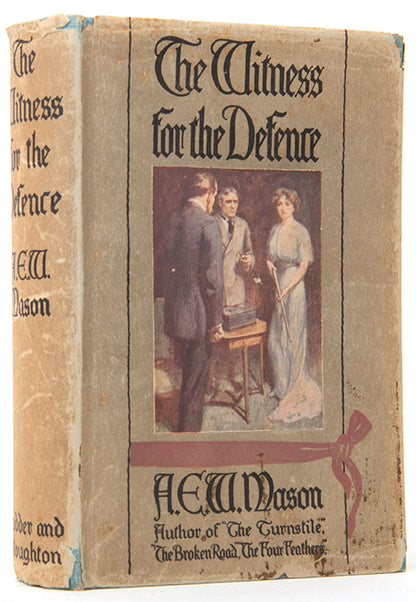 First edition of The Witness for the Defence by A.E.W. Mason, one of his finest mysteries.