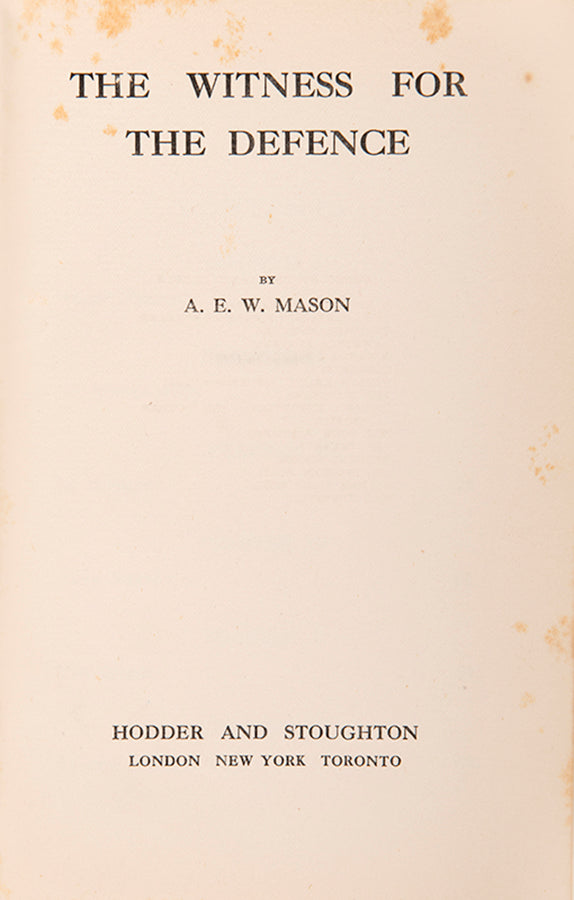 First edition of The Witness for the Defence by A.E.W. Mason, one of his finest mysteries.