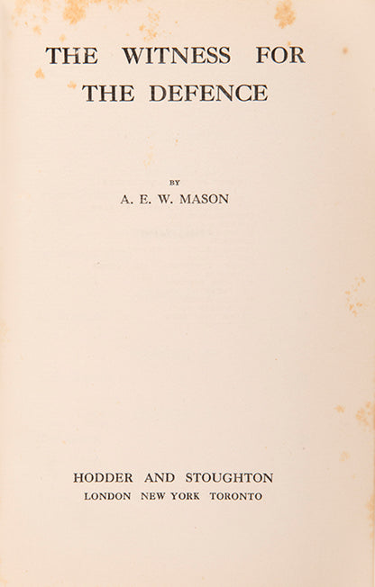 First edition of The Witness for the Defence by A.E.W. Mason, one of his finest mysteries.