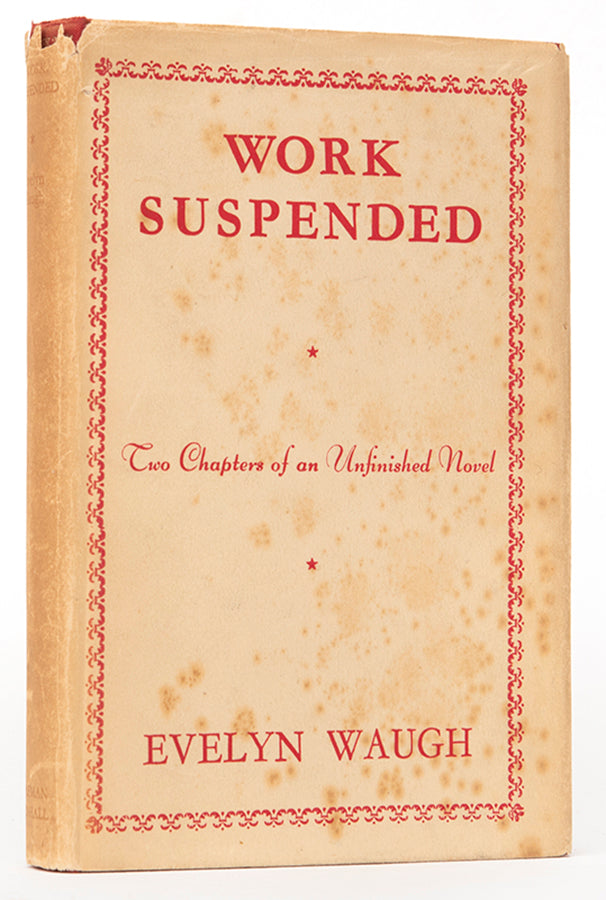 First edition of Work Suspended by Evelyn Waugh, twice inscribed by the author.