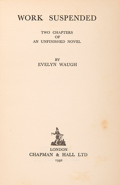 First edition of Work Suspended by Evelyn Waugh, twice inscribed by the author.
