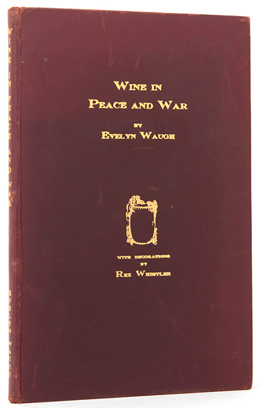 First edition of Wine in Peace and War by Eveleyn Waugh, one of 100 copies signed by the author