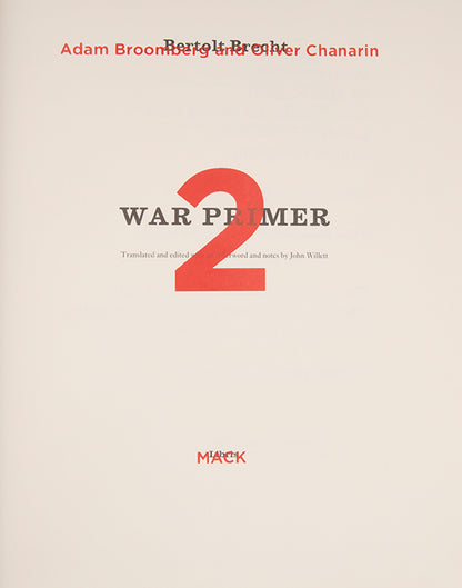 Fot this artists' book Broomberg & Chanarin re-interpreted Bertolt Brecht's War Primer with images drawn from the early 21st century.