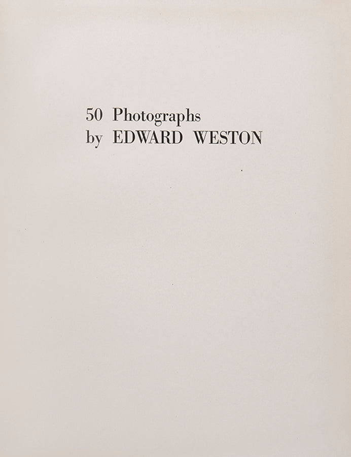 50 Photographs, signed/initialed by Edward Weston, features his selection of photographs giving a broad overview of his work