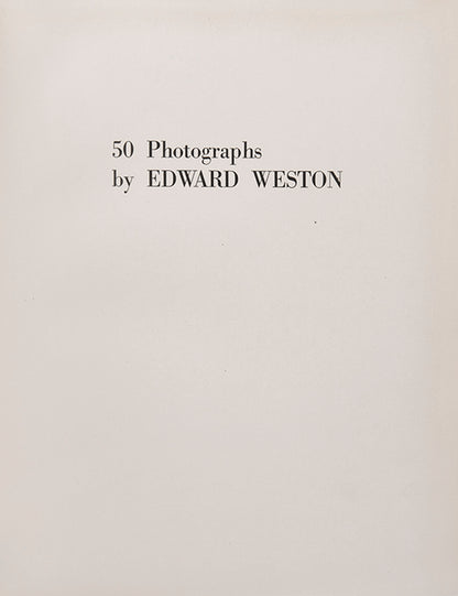 50 Photographs, signed/initialed by Edward Weston, features his selection of photographs giving a broad overview of his work