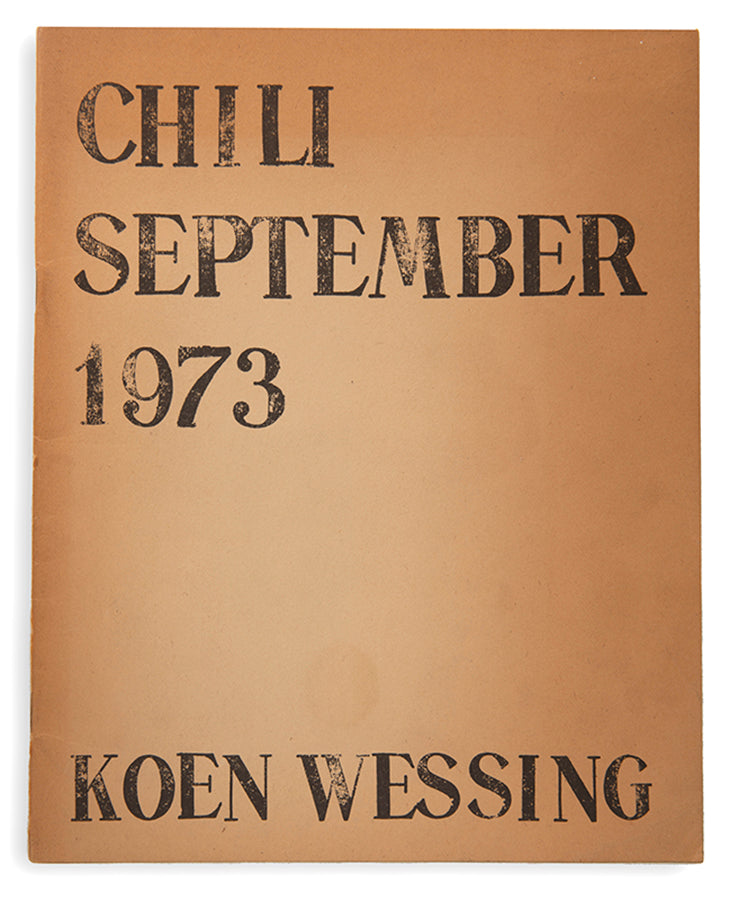 Koen Wessing's Chili September 1973 was issued just a month or so after General Pinochet's coup.