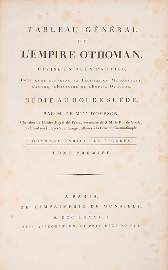 Rothschild copy of D'Ohsson's vast survey of the Ottoman Empire with engravings by the foremost illustrators of the day, including a superb double-page view of Mecca.