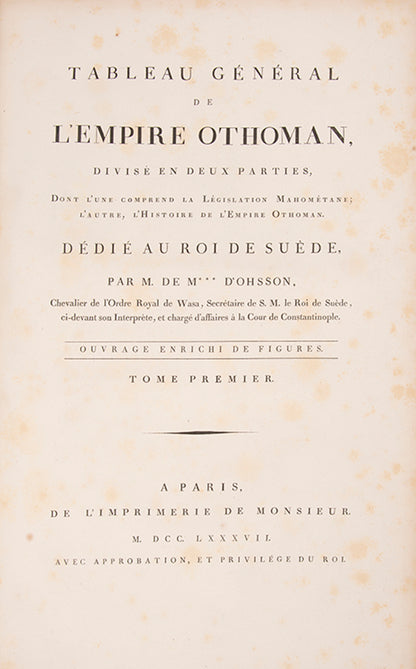 Rothschild copy of D'Ohsson's vast survey of the Ottoman Empire with engravings by the foremost illustrators of the day, including a superb double-page view of Mecca.