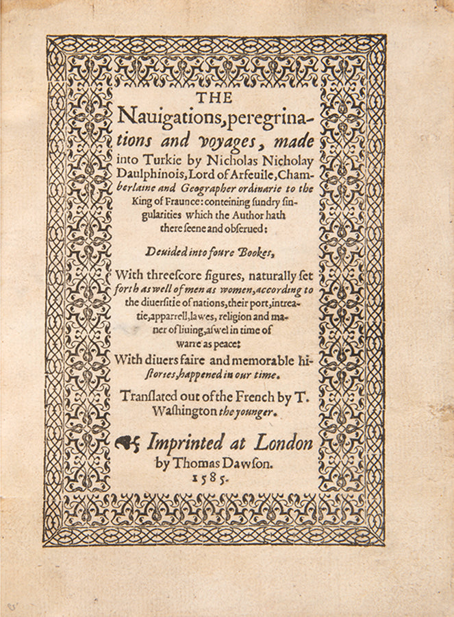 The rare first English edition. The artist, geographer and spy Nicolay went to the court in Constantinople as part of an embassy