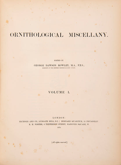 First edition of Ornithological Miscellany by George Dawson Rowley, with 135 plates.