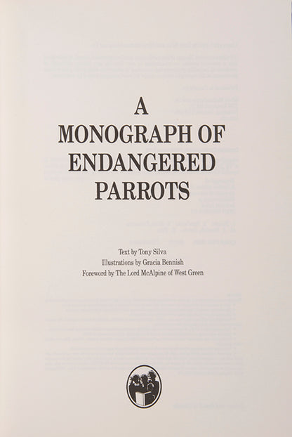 A signed limited edition copy of Tony Silva's Monograph of endangered parrots, with 42 plates after illustrations by Gracia Bennish.