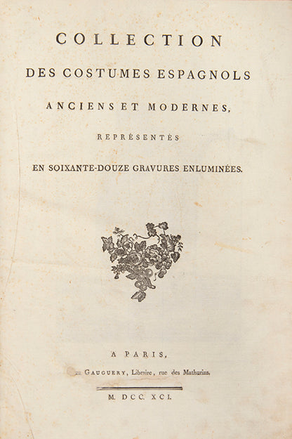 First French edition of Collection des costumes Espagnols anciens et modernes, Cruz Cano Y Olemedilla's popular Spanish work.