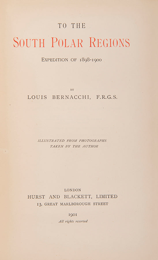 To the South Polar Regions is Louis Bernacchi's account of Borchgrevink's Southern Cross expedition.