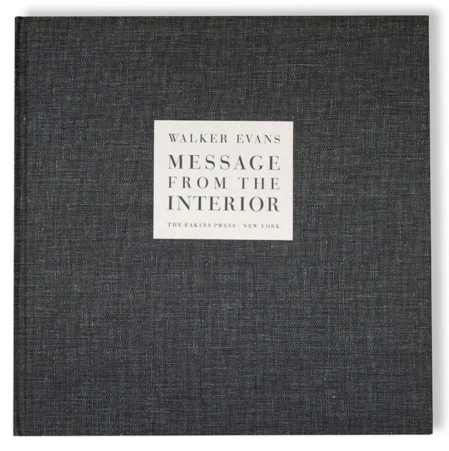 The twelve photographs in Walker Evans' Message from the Interior are richly suggestive of the lives of those who live or lived in them.