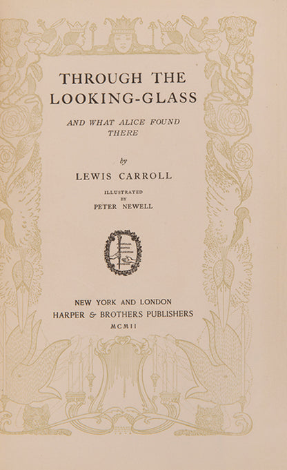 Lewis Carroll, Alice's Adventures in Wonderland, Through the Looking Glass, The Hunting of the Snark and Other Poems and Verses illustrated by Peter Newell