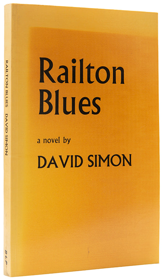 First edition of Railton Blues by David Simon, inscribed by the author.