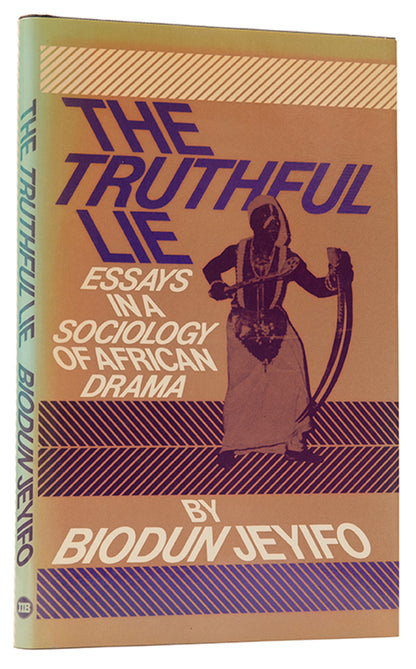 First edition of The Truthful Lie by Biodun Jeyifo. Scarce hardback issue.