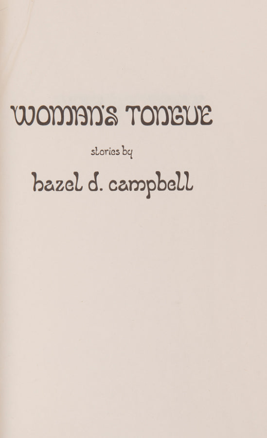 First edition of Woman's Tongue by Hazel D. Campbell.