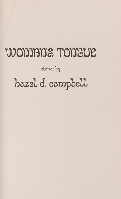 First edition of Woman's Tongue by Hazel D. Campbell.
