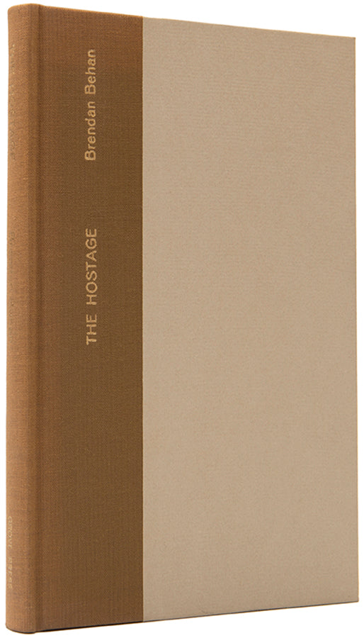 First US edition, limited issue of The Hostage by Brendan Behan, one of 26 lettered copies specially bound and signed by the author.