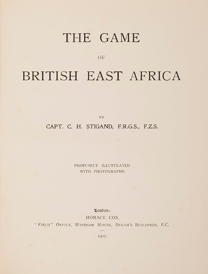 Stigand's Game of British East Africa is a handsome volume that examines wild game, its habitat, and spoor within Kenya, Uganda