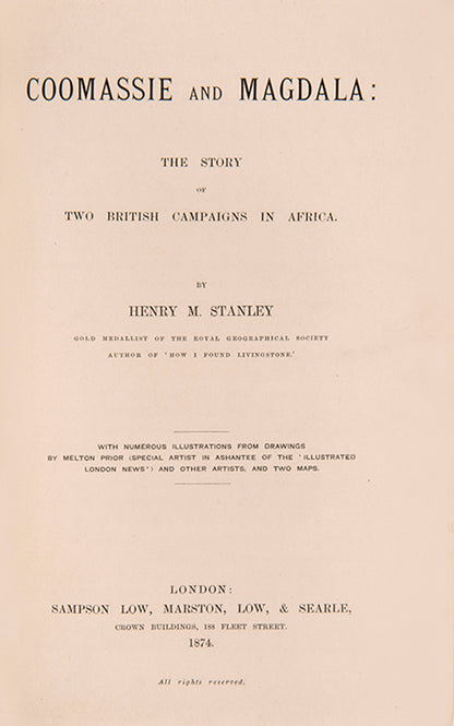 First edition of Stanley's lively account of the British Expedition against the Ashantis in Africa under Sir Garnet Wolesley in 1874.