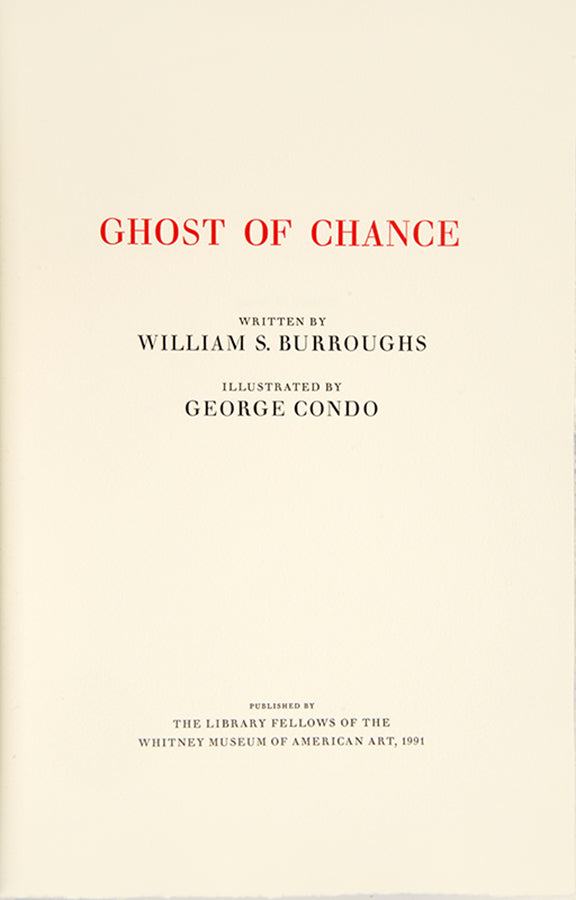 First edition of Ghost of Chance by William Burroughs and George Condo, inscribed by Condo to Hilary Gerrard.