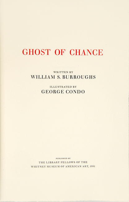 First edition of Ghost of Chance by William Burroughs and George Condo, inscribed by Condo to Hilary Gerrard.