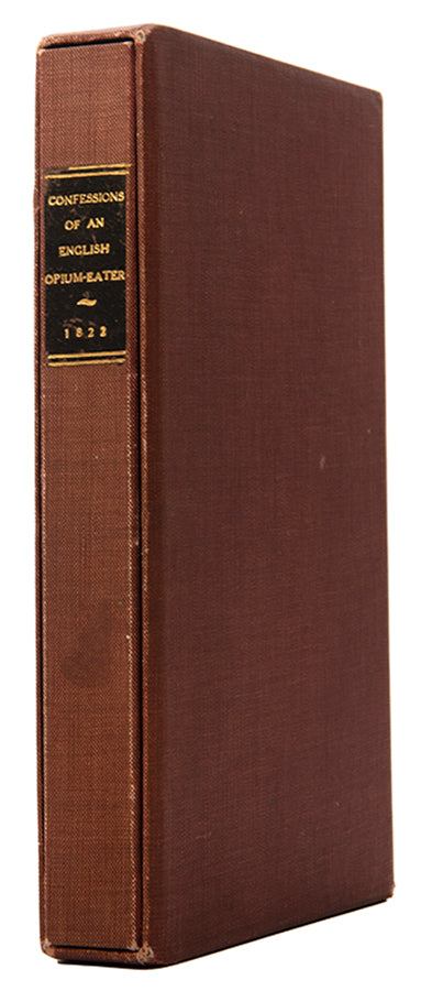 The first edition in book form of Thomas De Quincey's memoir Confessions of an English Opium-Eater, an excellent copy in original boards of the most famous account of drug addiction in English literature