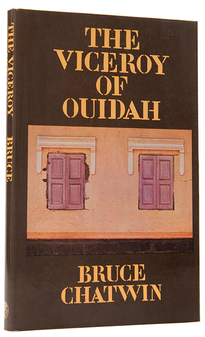 First edition of The Viceroy of Ouidah by Bruce Chatwin.