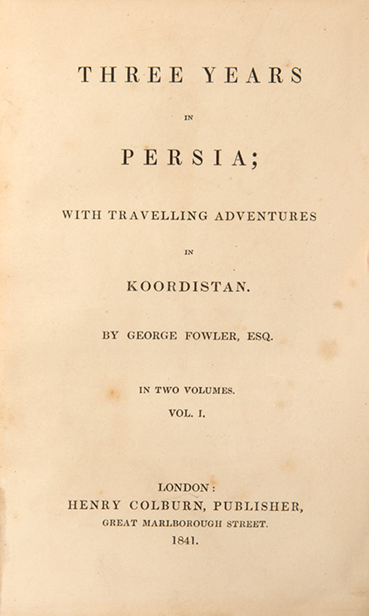 Scarce and interesting account of Persia. Fowler was a British diplomat in Tehran during the last years of the reign of Fath Ali Shah
