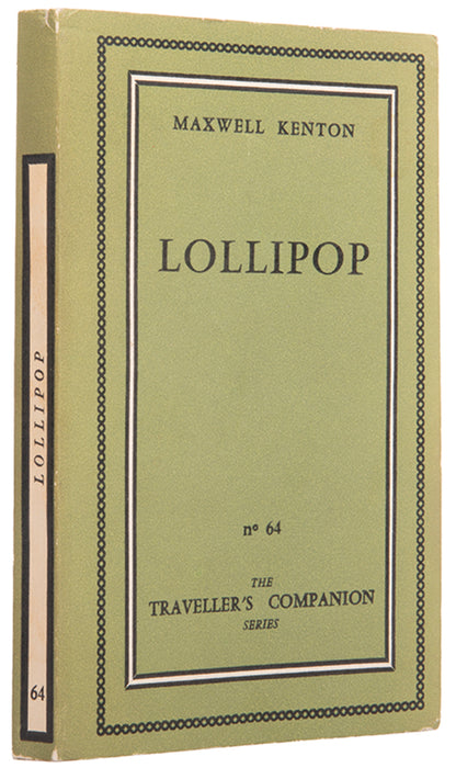 Second edition of Lollipop by Maxwell Kenton, the pseudonym of Terry Southern and Mason Hoffenberg. Originally published as Candy in 1958.