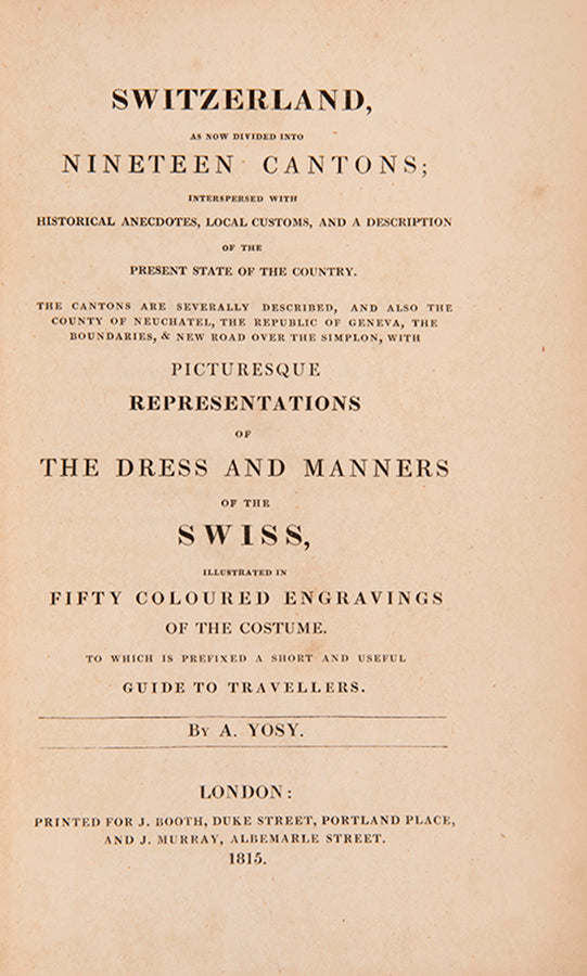 The scarce first edition of Yosy's classic work on the costume of Switzerland. With the distinguished provenance of the renowned book collector, H. Bradley Martin.