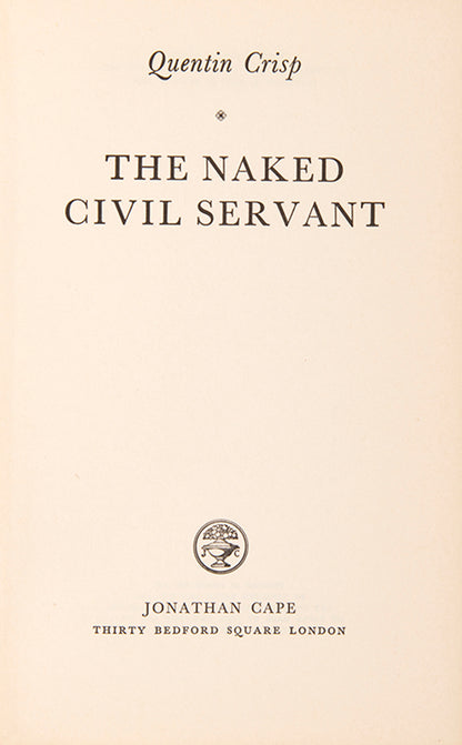 First edition of The Naked Civil Servant by Quentin Crisp, inscribed by the author.