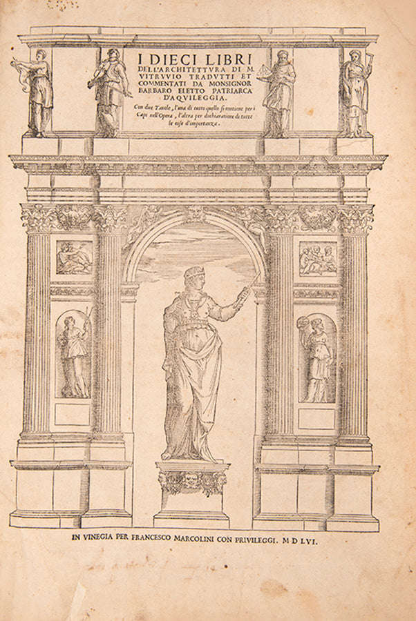 First Barbaro edition of I dieci libri dell'architettura by Vitruvius, published in 1556.