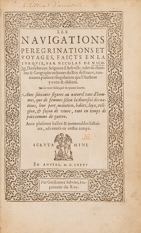a work whose illustrations helped shaped the West's popular imagination of the Islamic world. The artist, geographer and spy Nicolas de Nicolay (1517-1583) went to the court in Constantinople