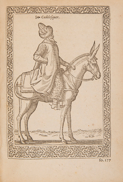 a work whose illustrations helped shaped the West's popular imagination of the Islamic world. The artist, geographer and spy Nicolas de Nicolay (1517-1583) went to the court in Constantinople