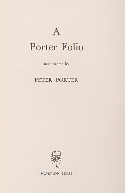 The dedication copy of A Porter Folio by Peter Porter, inscribed by the poet to George Mann Macbeth.