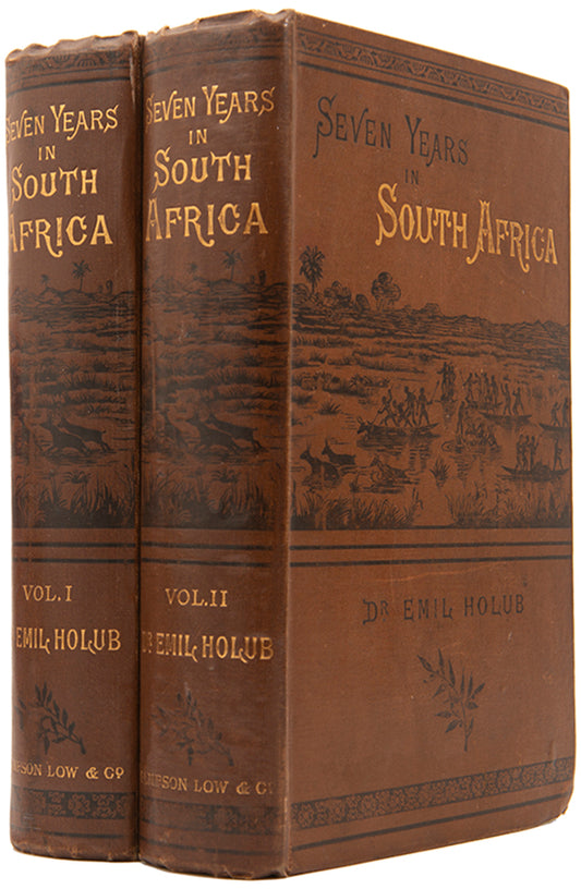 First Edition of Seven Years in South Africa by Dr Emil Holub, an Austrian who arrived in South Africa in 1872 to seek his fortunes in the diamond fields.