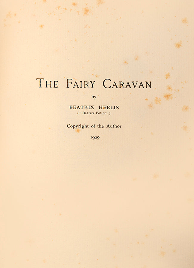 This privately printed edtion of only 100 copies of The Fairy Caravan, is numbered by Beatrix Potter in her own hand.