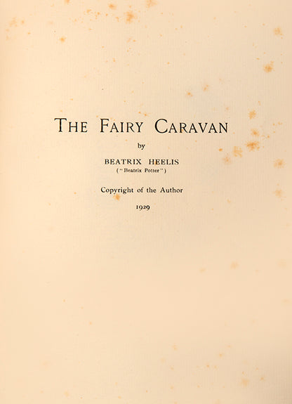 This privately printed edtion of only 100 copies of The Fairy Caravan, is numbered by Beatrix Potter in her own hand.