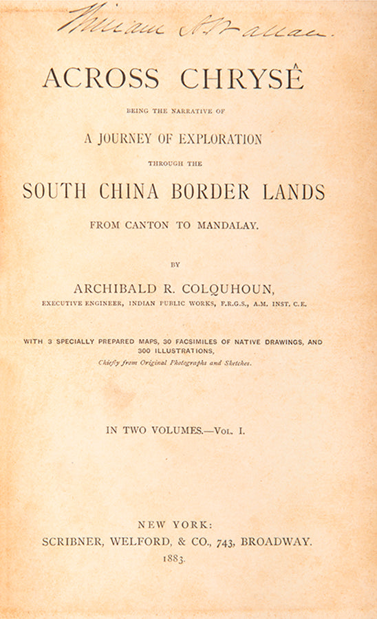 First US edition of Archibald Colquhoun's Across Chryse, his narrative of his expefdition to survey a potential railway between Canton and Burma.