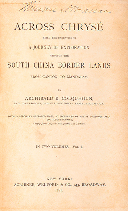 First US edition of Archibald Colquhoun's Across Chryse, his narrative of his expefdition to survey a potential railway between Canton and Burma.