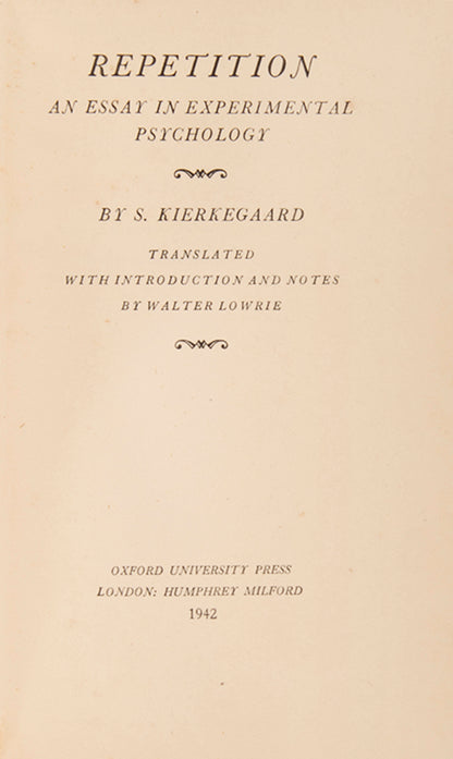The first UK edition of Kierkegaard's great philosophical novel Repetition, an existential work on atonement and furture recollection.