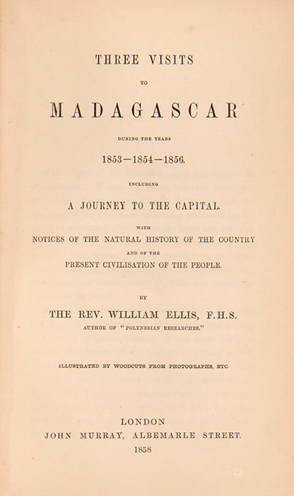 Ellis (1794-1871), was sent to Madagascar by the London Missionary Society to investigate the treatment of Christians on the island