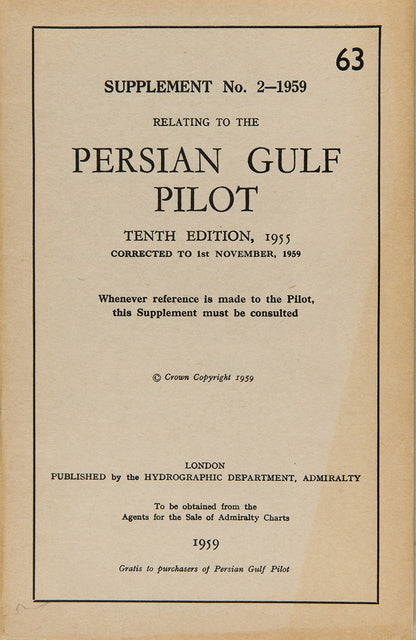 The 1955 edition of the Persian Gulf Pilot, with the 1959 supplement, a scarce pilot guide of the Persian gulf describing Bahrain, Kuwait, Qatar, Dubai, and Abu Dhabi, and numerous other villages and towns along the Arabian coast. 