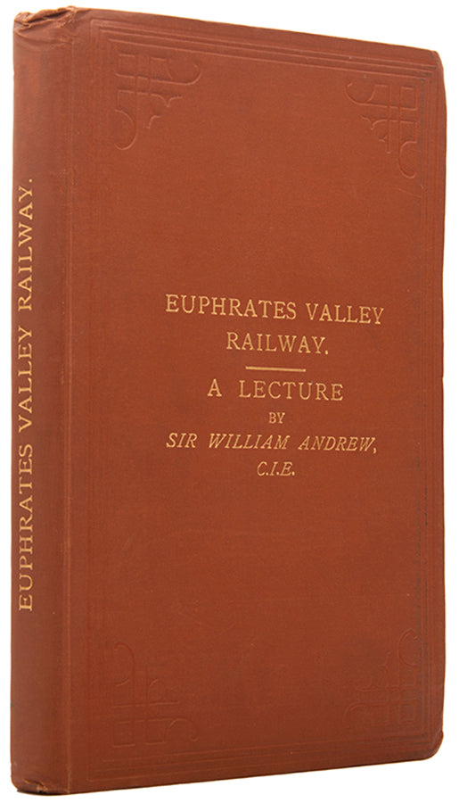 Andrews, an East Indian Railway official, had propoped a railway along Euphrates, linking Europe with the Arabian Gulf at Basra, as a direct route between Britain and India