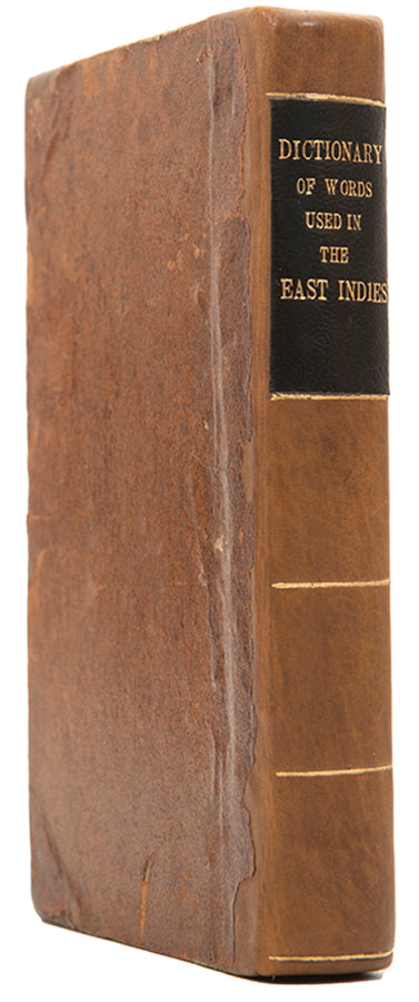 Second edition of Samuel Rousseau's A Dictionary of Words used in the East Indies,  One of the earliest attempts to produce a compendium and dictionary of legal terms used in India by one of the pioneers in Arabic printing in Europe.